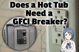 Find out what appliance (such as the washer or dryer) that flips the breaker off. Does A Hot Tub Need A Gfci Breaker Hot Tub Owner Hq