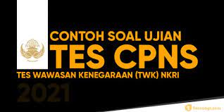 Inilah kumpulan soal cpns 2018 dan kunci jawaban, bisa download di sini! Contoh Soal Dan Kunci Jawaban Tes Wawasan Kebangsaan Twk Cpns Tema Nkri Tekno Banget