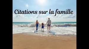 Toutes les citations classées par thèmes et par auteurs. Citations Et Jolies Phrases Sur La Famille Youtube