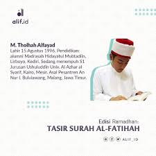 You will never recite a word from them without being given the. Tafsir Surah Al Fatihah 1 Di Balik Namanya Terkandung Makna Alif Id