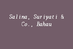 Singa & co., the firm merged with messrs. Salina Suriyati Co Bahau Lawyer Firm In Bahau