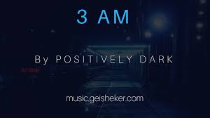 New Ambient Music By Positively Dark 3 Am Free Mp3 Music Download Music Download Ambient Music Download Free Music
