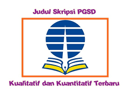 Skripsi bab ii merupakan bagian yang lebih dari cukup untuk membuat bagian kepala otak berputar putar tak menentu. Judul Skripsi Pgsd Kualitatif Dan Kuantitatif Terbaru Makalah Pedia