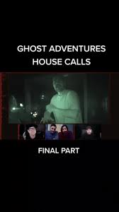 GHOST ADVENTURES HOUSE CALLS #ghostadventures #haunting #ghosthunting  #ghost #LikeAMonarch #paranormal #haunted #tvshow #halloween