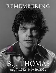 REMEMBERING B.J. THOMAS Born August 7, 1942 Today would've been his 83rd  birthday. With a voice full of soul and sincerity, B.J. Thomas gave us some  of the most beloved songs of