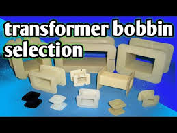 how to select transformer bobbin size