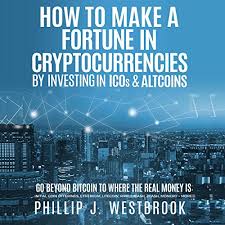 Other cryptocurrencies share some similarities with bitcoin, and it may very well be possible that as bitcoin approaches its terminal supply amount, another cryptocurrency that is more technologically advanced and efficient takes its place. How To Make A Fortune In Cryptocurrencies By Investing In Ico S Altcoins By Phillip J Westbrook Audiobook Audible Com
