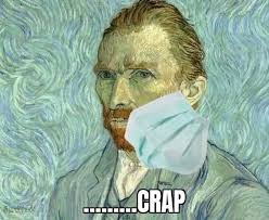Face Mask Struggles Art Jokes Van Gogh Classical Art Memes