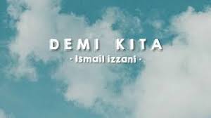 Слушать demi kita online или скачать рингтон, кавер, минус для своего телефона и планшета. Download Lagu Demi Kita Ismail Izzani Karouke Mp3 Video Mp4 3gp