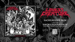 Lay down the law 2. Lowest Creature Sacrilegious Pain Official Youtube