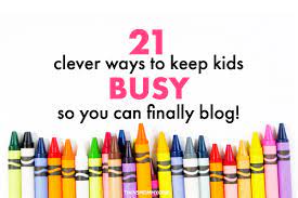 21 Clever Ways To Keep Kids Busy (So Mom Can Blog!) - Twins Mommy