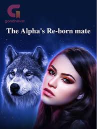 Free Episode 6 of The Alpha's Re-born mate Online