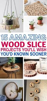 15 Spectacular Wood Slice Projects For The Weekend Craftsonfire Wood Slice Crafts Wood Crafts Diy Wood Slices