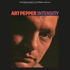 Intensity (Remastered 2024)". Album of Art Pepper buy or stream.