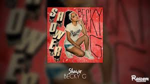 Becky g dan terjemahan ke dalam bahasa indonesia kumpulan lirik lagu, chord lagu dan terjemahan lirik lagu chord shower is one of becky g's breakout hits, selling over 180,000 copies and amassing millions of views on youtube and streams on spotify. Download Becky G Shower Audio Mp4 3gp Hd Naijagreenmovies Netnaija Fzmovies