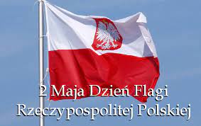 Zapewne większość z was także wywiesi flagę na swoich balkonach. 2 Maja Swieto Flagi Rzeczypospolitej Polskiej E Gorzyce