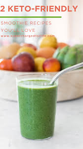 2 Keto Friendly Smoothie Recipes You Ll Love Recipe In 2020 Smoothie Recipes Keto Smoothie Recipes Breakfast Juicing Recipes