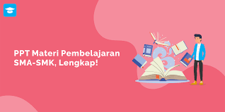 Bahan ajar powerpoint ipa smp kurikulum 2013 kelas 7,8 dan 9. Download Ppt Media Pembelajaran Sma Smk Lengkap Ilmu Sekolahan