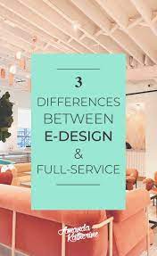 3 Major Differences Between E Design And Traditional Full Service Design Online Interior Design Services Interior Design Services Service Design