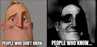 Traumatized Mr. Incredible  People Who Don't Know vs. People Who Know |  Know Your Meme