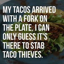 Check spelling or type a new query. Funny Taco Tuesday Quotes Twitter Bokkor Quotes