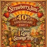 STRAWBERRY JAM - 40th Anniversary Part 2