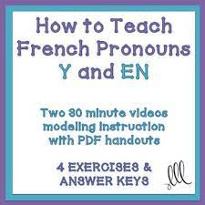 En expresses when an action happens as it relates to the calendar: Comprehensive Resource On How To Teach And Use The Pronouns Y And En In French Complete With Lots Of Examples And 4 Exerc Teaching French Learn French Teaching