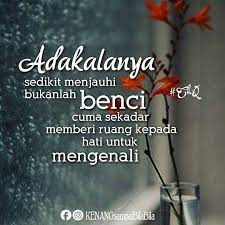 Kata kata bijak cinta dan quotes cinta romantis menyentuh hati. Adakalanya Perlu Menyendiri Seketika Sambil Memikir Dan Mencari Hala Tuju Jawapan Kata Kata Indah Motivasi Kata Kata