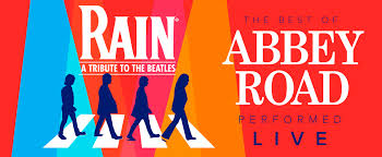 Rain A Tribute To The Beatles Broadway In Birmingham Series