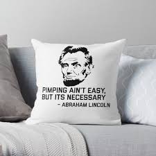 What does the record of employent say for your dismissal. Pimpin Ain T Easy Hilarious Novelty Ben Franklin Quote Throw Pillow By Scapegoatprints Redbubble