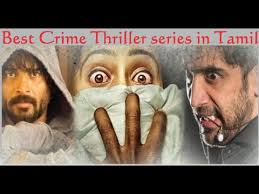 A special protection group officer has to identify the threat to the prime minister, who he is protecting. Best Crime Thriller Web Series In Tamil Do Not Miss These Tamil Web Series Youtube