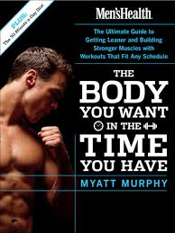 Mens Health The Body You Want In The Time You Have Ebook