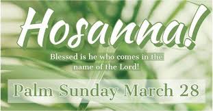 O god, whose son came down from heaven to earth for the salvation of the human race, and as the hour of his. Palm Sunday Foley United Methodist Church 28 March 2021