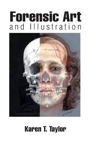 Forensic Art and Illustration: Taylor, Karen T.: 9780849381188: Amazon.com:  Books
