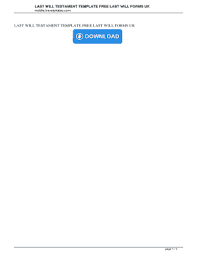 Our free last will and testament form can assist you in compiling a document or to structure a brief for your attorney. Printable U K Last Will And Testament Forms Uk Fill Online Printable Fillable Blank Pdffiller