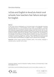 Pdf Isizulu And English In Kwazulu Natal Rural Schools How Teachers Fear Failure And Opt For English
