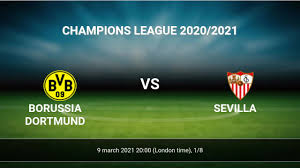 Sevilla and borussia dortmund meet for the first leg of their uefa champions league last 16 clash on wednesday night in spain. Borussia Dortmund Vs Sevilla H2h 9 Mar 2021 Head To Head Stats Prediction
