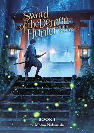 Sword of the Demon Hunter: Kijin Gentosho (Light Novel) Vol. 1 eBook by  Motoo Nakanishi - EPUB Book | Rakuten Kobo Singapore