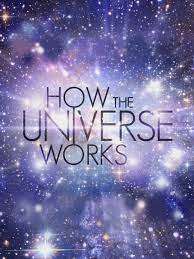 Unlocking the universe will air for the first time on march 10, 2019 on the science channel . How The Universe Works Rotten Tomatoes