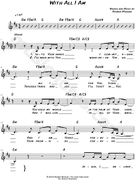 You're the reason that i live the reason that i sing with all i am i'll walk with you wherever you go. Hillsong With All I Am Sheet Music Leadsheet In D Major Transposable Download Print Sku Mn0092835