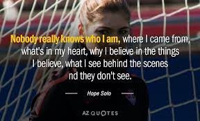Maybe you would like to learn more about one of these? Top 25 Quotes By Hope Solo Of 94 A Z Quotes