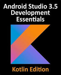 Free Android Studio 3 5 Development Essentials Kotlin Edition Developing Android 10 Q Apps Us In 2020 Android Studio Free Books To Read Ebook
