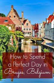 The Top 6 Things To Do In Bruges For Families Belgium Travel Europe Travel Belgium