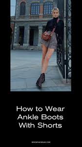 The Controversial Shorts And Shoes Combo I Can T Get Enough Of Best Ankle Boots Ankle Boots How To Wear Ankle Boots