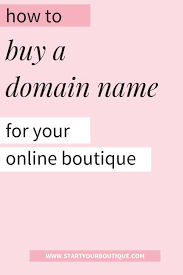 How To Purchase A Domain For Your Online Boutique Boutique Names Shop Name Ideas Cute Business Names