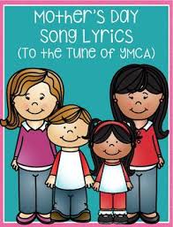 Original song by baby first tv. Mother S Day Song Lyrics To The Tune Of Ymca By Kendra S Kindergarten