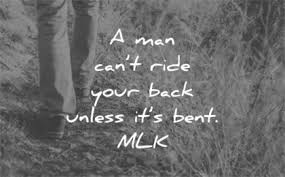 Bend over, america, clinton's in charge! 270 Martin Luther King Jr Quotes That Will Move Your Soul