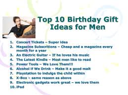 Touch device users, explore by touch or with swipe gestures. Birthday Gift Ideas For Men Who Have Everything