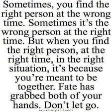 Right Person Wrong Time Quotes Quotesgram