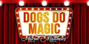 Canine Circus Presents: Dogs Do Magic